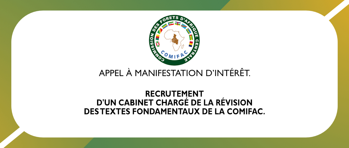Opportunités : recrutement d’un cabinet chargé de la révision des textes fondamentaux de la COMIFAC.